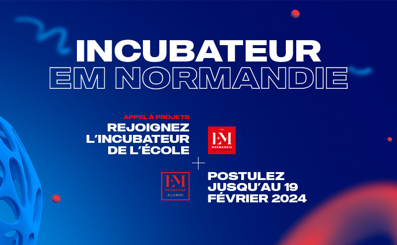 Nouvel appel à projets pour l'Incubateur EM Normandie Nouvel appel à projets pour l'Incubateur EM Normandie