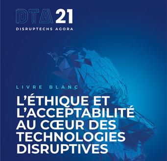 L’éthique et l’acceptabilité au coeur des technologies disruptives