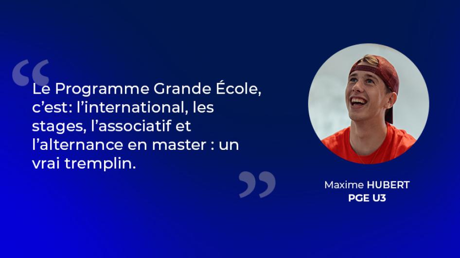 Le Programme Grande École, c’est : l’international, les stages, l’associatif et l’alternance en master : un vrai tremplin.